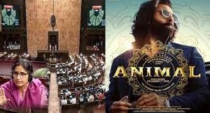 ਸੰਸਦ ‘ਚ ਉੱਠਿਆ ‘Animal’ ਫ਼ਿਲਮ ਦਾ ਮੁੱਦਾ