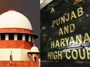 Supreme Court ने पंजाब एवं हरियाणा हाईकोर्ट में सुनवाई पर रोक लगाई